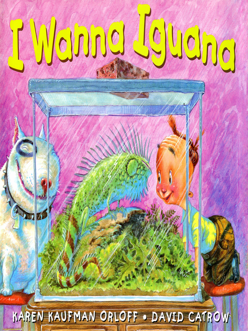 Title details for I Wanna Iguana by Karen Kaufman Orloff - Wait list